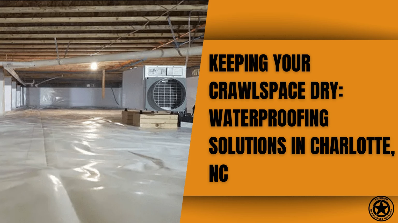 keeping your crawlspace dry waterproofing solutions in charlotte, nc